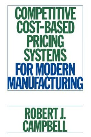 Cover of Competitive Cost-Based Pricing Systems for Modern Manufacturing