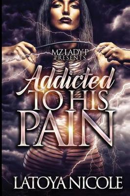 Book cover for Addicted To His Pain