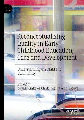 Cover of Reconceptualizing Quality in Early Childhood Education, Care and Development