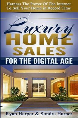 Cover of Luxury Home Sales For The Digital Age