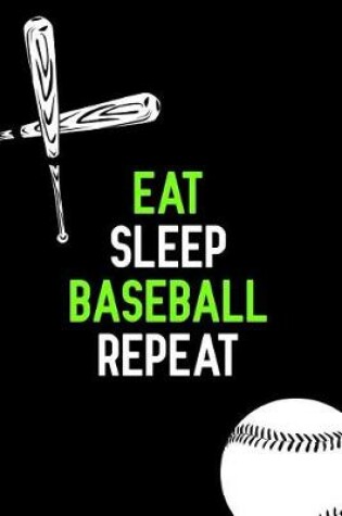 Cover of Eat Sleep Baseball Repeat