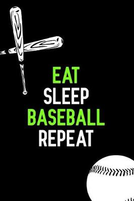 Book cover for Eat Sleep Baseball Repeat