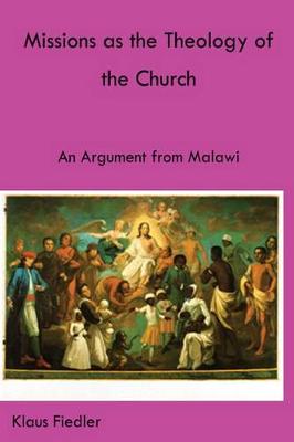 Book cover for Missions as the Theology of the Church. An Argument from Malawi