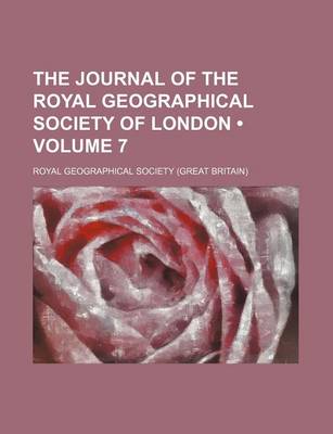 Book cover for The Journal of the Royal Geographical Society of London (Volume 7)