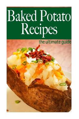 Book cover for Baked Potato Recipes - The Ultimate Guide