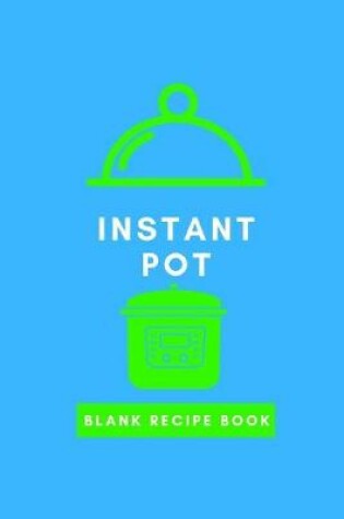 Cover of Instant Pot Blank Recipe Book