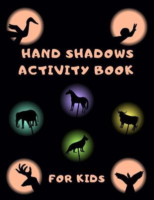 Book cover for Hand Shadows Activity Book for Kids