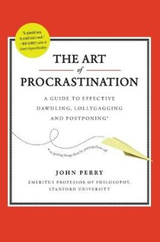 Cover of Art of Procastination a Guide to Effective Dawdling, Lollygagging and Postponing