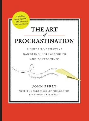 Book cover for Art of Procastination a Guide to Effective Dawdling, Lollygagging and Postponing