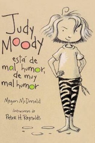 Cover of Judy Moody Esta de Mal Humor, de Muy Mal Humor (Judy Moody Was in a Mood. Not a Good Mood. a Bad Mood)