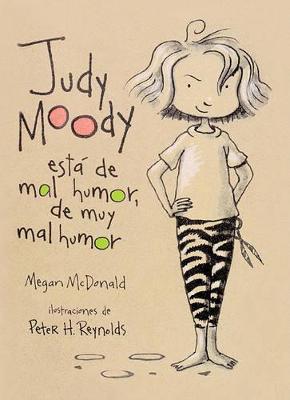 Book cover for Judy Moody Esta de Mal Humor, de Muy Mal Humor (Judy Moody Was in a Mood. Not a Good Mood. a Bad Mood)