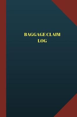 Book cover for Baggage Claim Log (Logbook, Journal - 124 pages, 6"x 9")