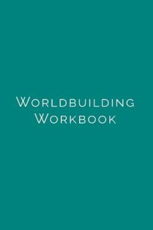 Cover of Worldbuilding Workbook