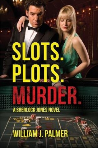 Cover of Slots. Plots. Murder.