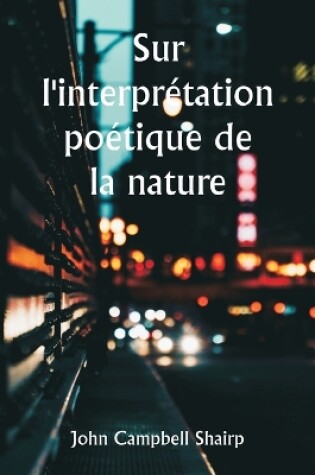 Cover of Sur l'interpr�tation po�tique de la nature