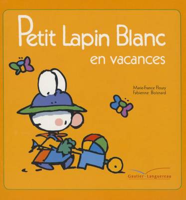 Cover of Petit Lapin Blanc En Vacances