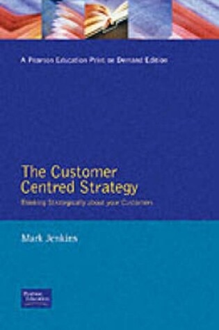 Cover of The Customer Centred Strategy