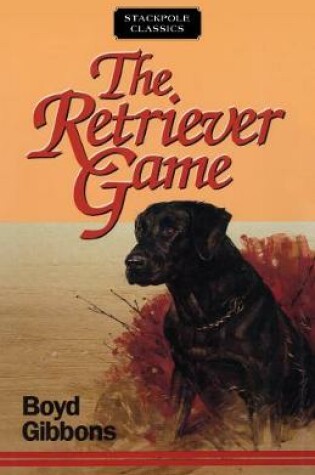 Cover of The Retriever Game