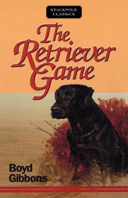Book cover for The Retriever Game
