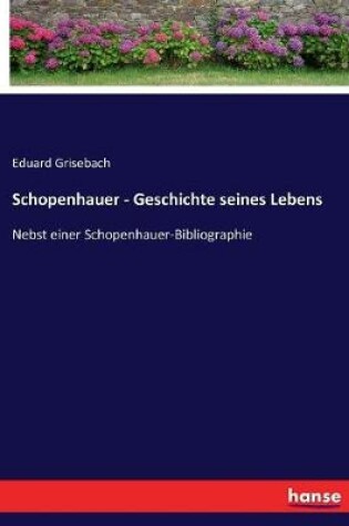 Cover of Schopenhauer - Geschichte seines Lebens