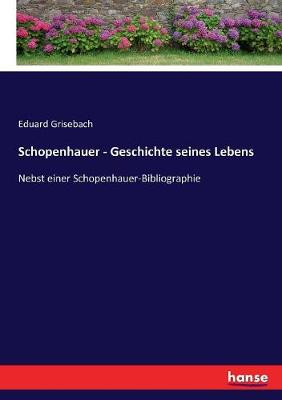 Book cover for Schopenhauer - Geschichte seines Lebens