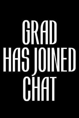 Book cover for Grad Has Joined The Chat