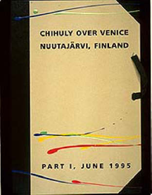 Book cover for Chihuly Over Venice, Nuutajarvi, Finland