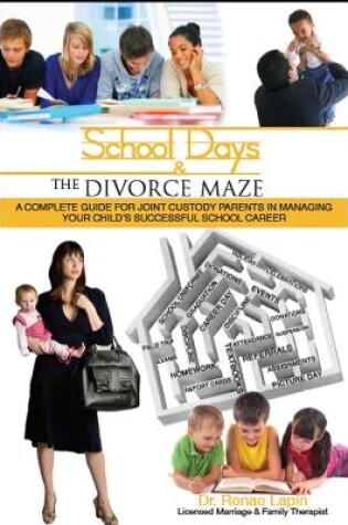 Cover of School Days and the Divorce Maze