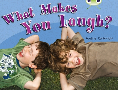 Cover of Bug Club Guided Non Fiction Year 1 Green A What Makes You Laugh?