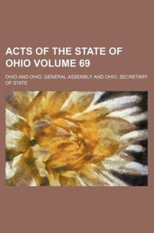 Cover of Acts of the State of Ohio Volume 69