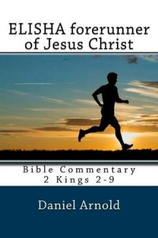 Cover of Elisha forerunner of Jesus-Christ