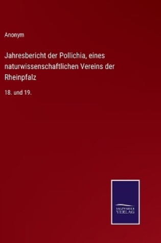 Cover of Jahresbericht der Pollichia, eines naturwissenschaftlichen Vereins der Rheinpfalz