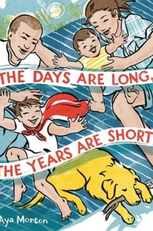 Cover of The Days Are Long, the Years Are Short