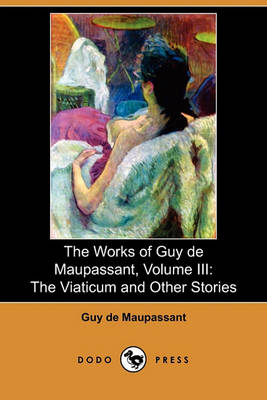 Book cover for The Works of Guy de Maupassant, Volume III