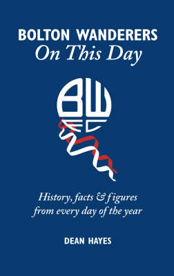 Book cover for Bolton Wanderers on This Day