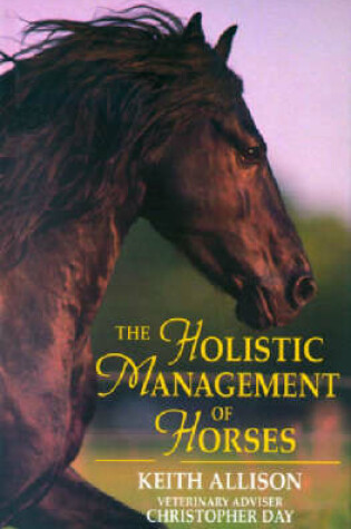 Cover of The Holistic Management of Horses