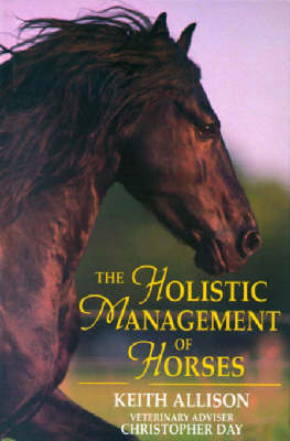 Book cover for The Holistic Management of Horses