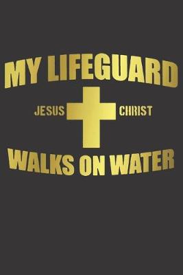 Book cover for Journal Jesus Christ believe lifeguard gold