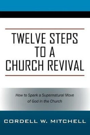 Cover of Twelve Steps to a Church Revival