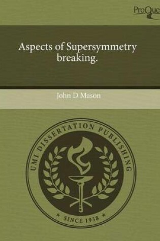 Cover of Aspects of Supersymmetry Breaking