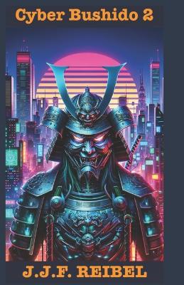 Cover of Cyber Bushido 2