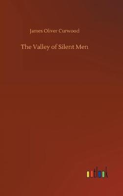 Cover of The Valley of Silent Men