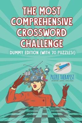 Book cover for The Most Comprehensive Crossword Challenge Dummy Edition (with 70 puzzles!)