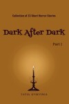 Book cover for Dark After Dark - Part 1