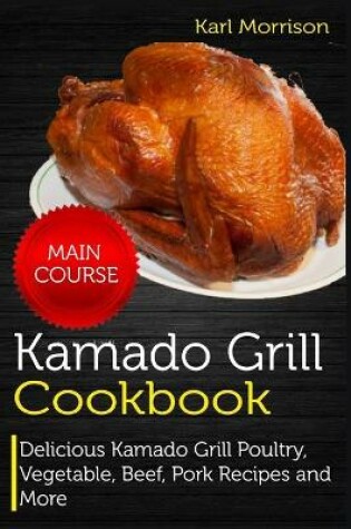 Cover of Kamado Grill Cookbook