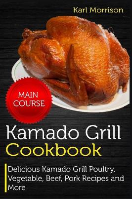 Book cover for Kamado Grill Cookbook