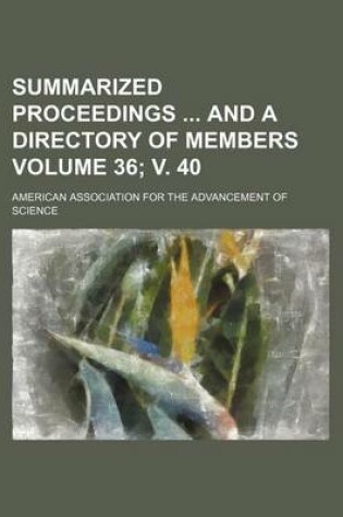 Cover of Summarized Proceedings and a Directory of Members Volume 36; V. 40