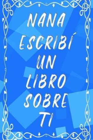 Cover of Nana escribí un libro sobre ti