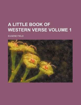 Book cover for A Little Book of Western Verse Volume 1
