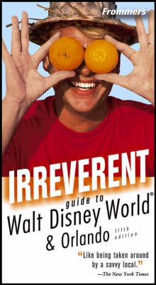 Book cover for Frommer's Irreverent Guide to Walt Disney World